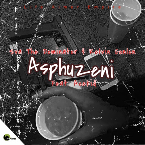 Asphuzeni ft. Kelvin Conlon & AceKid