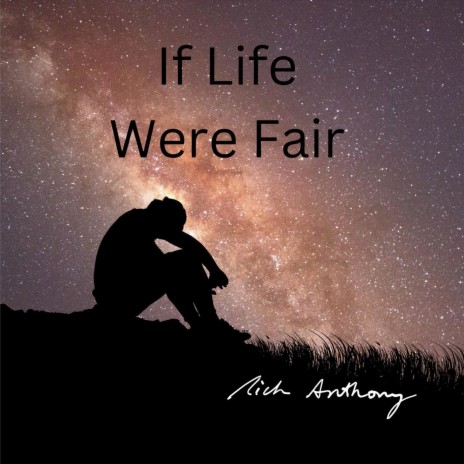 If Life Were Fair | Boomplay Music