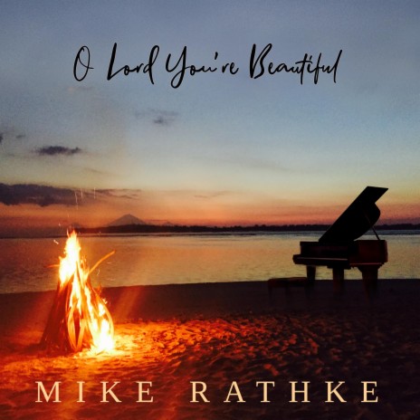 O Lord You're Beautiful | Boomplay Music
