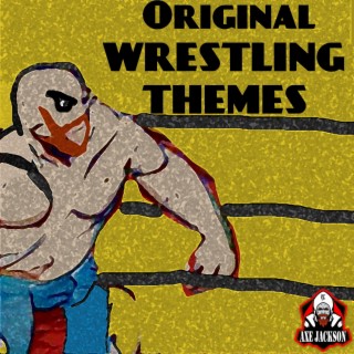Original Wrestling Themes
