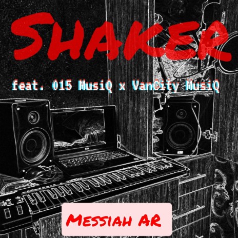 Shaker ft. 015 MusiQ & Van City MusiQ