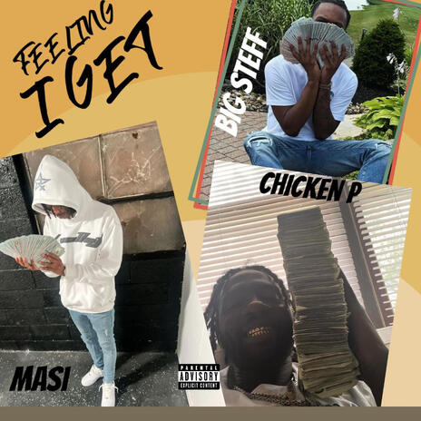 Feeling I Get ft. Chicken P & Big Steff | Boomplay Music