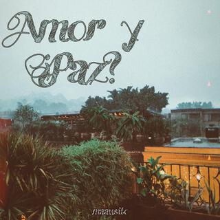 Amor y ¿Paz?