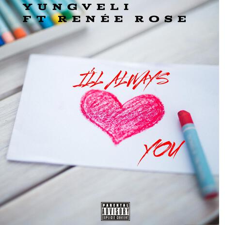 I'll Always Love You ft. Renée Rose | Boomplay Music