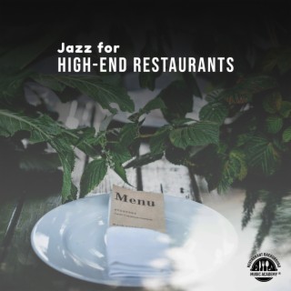 Jazz for High-End Restaurants: Jazz Songs for Morning Meal and Coffee