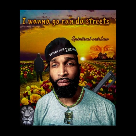 I Wanna Go Run Da Streets | Boomplay Music