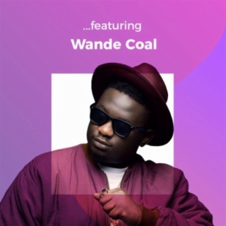 ...featuring Wande Coal