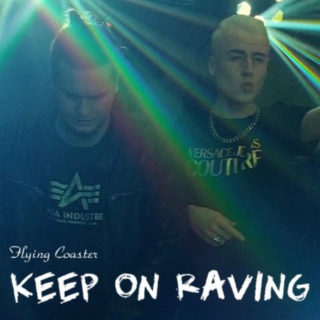 Keep On Raving (Extended Mix) | Boomplay Music