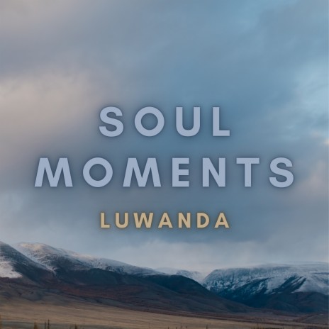 Soul Moments | Boomplay Music