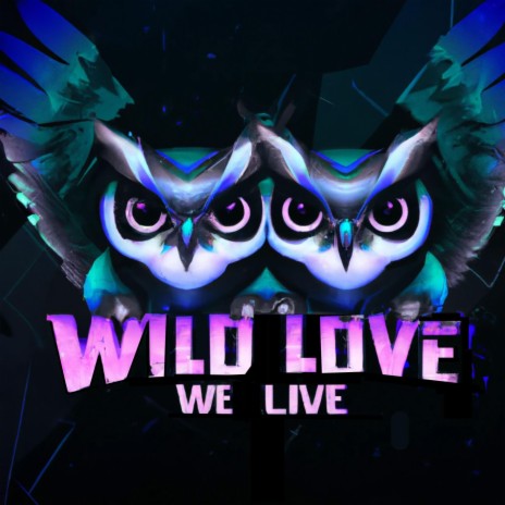 Wild Love | Boomplay Music