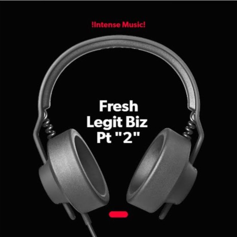 Legit Biz Pt “2“ | Boomplay Music