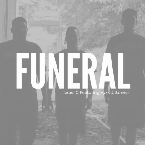 Funeral ft. Jahvier & Ayxx | Boomplay Music