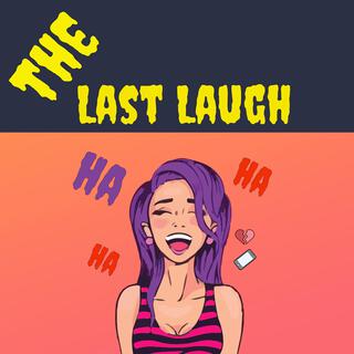 THE LAST LAUGH