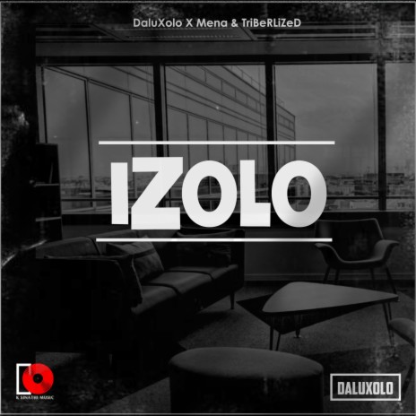 Izolo ft. TRIberrLized & XL Manner | Boomplay Music