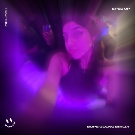 BOPS GOING BRAZY - (TECHNO SPED UP) ft. BASSTON | Boomplay Music