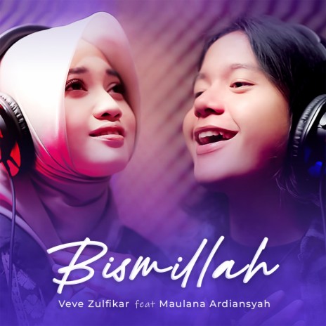 Bismillah ft. Maulana Ardiansyah | Boomplay Music