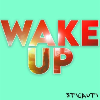 WAKE UP