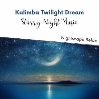 Kalimba Twilight Dream: Starry Night Music