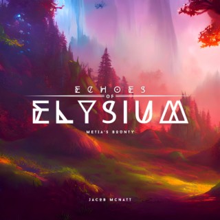 Echoes of Elysium: Metia's Bounty
