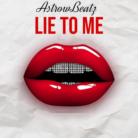 Lie To Me | Boomplay Music