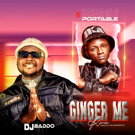 Ginger Me (Remix) ft. Portable | Boomplay Music
