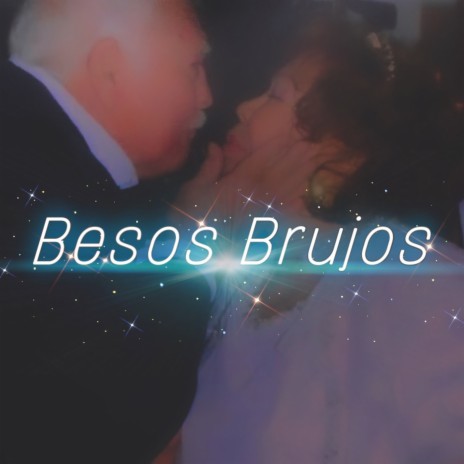 Besos Brujos | Boomplay Music