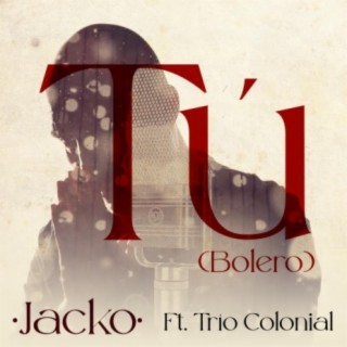 Tú (Bolero) (feat. Trío Colonial)