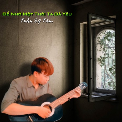 Để Nhớ Một Thời Ta Đã Yêu | Boomplay Music