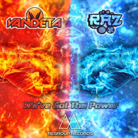 We've Got The Power (Original Mix) ft. Vandeta | Boomplay Music