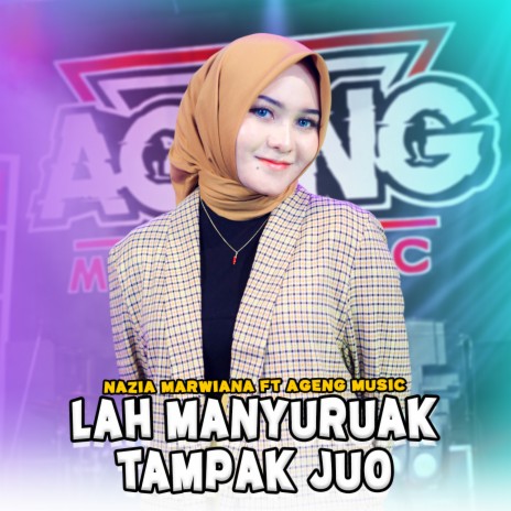 Lah Manyuruak Tampak Juo ft. Ageng Music | Boomplay Music