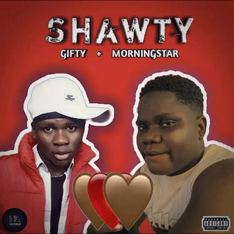 Shawty ft. Morningstar