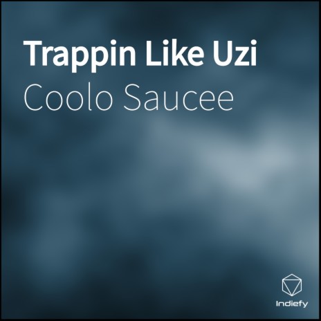 Trappin Like Uzi | Boomplay Music