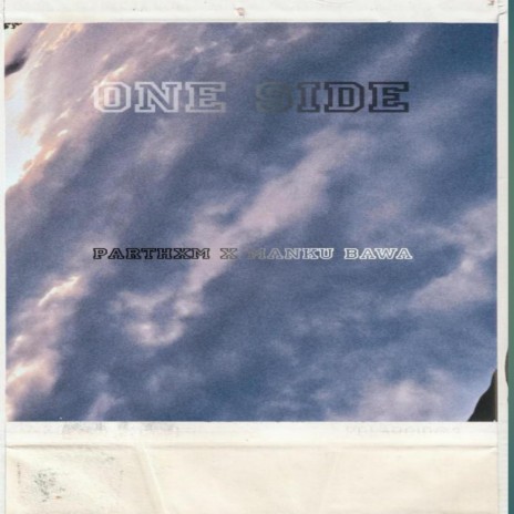 ONE SIDE (feat. Pratham sood)
