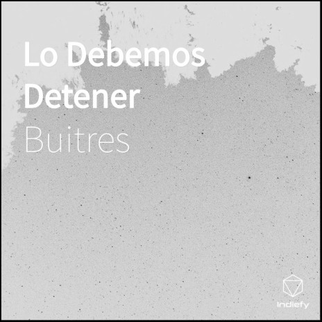 Lo Debemos Detener | Boomplay Music