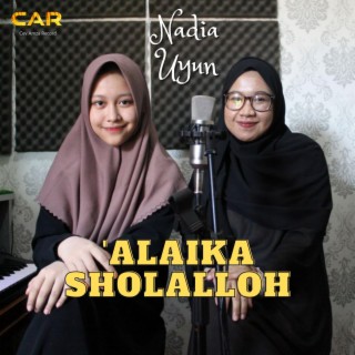 'Alaika Shollalloh _ Nadia & Uyun