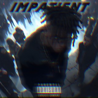 Impatient! lyrics | Boomplay Music