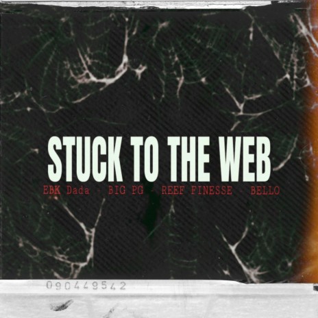 Stuck To the web ft. BIG PG, Reef Finesse & Bello | Boomplay Music