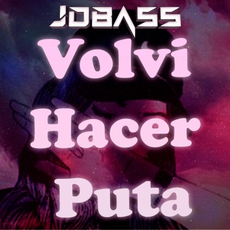 Volvi Hacer Puta | Boomplay Music