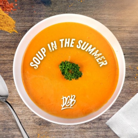 Soup in the Summer | Boomplay Music