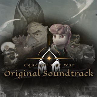 Equestria at War (Original Game Soundtrack)