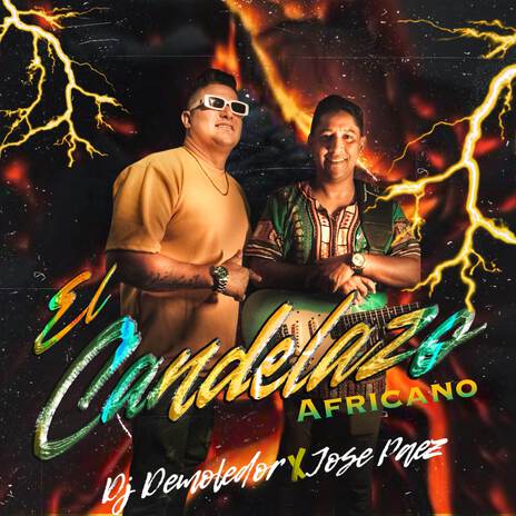 El Candelazo Africano (Champeta Africana) ft. Jose Paez | Boomplay Music