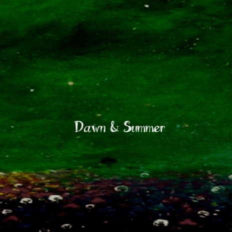 Dawn & Summer | Boomplay Music