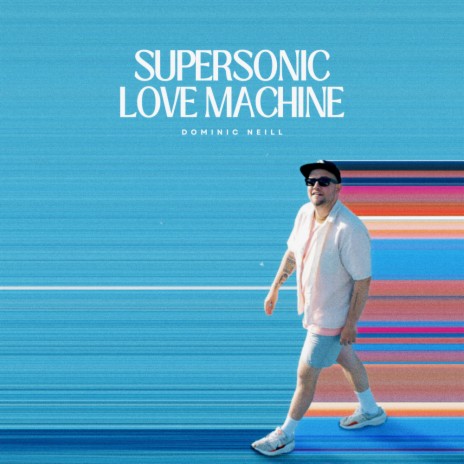Supersonic Love Machine | Boomplay Music