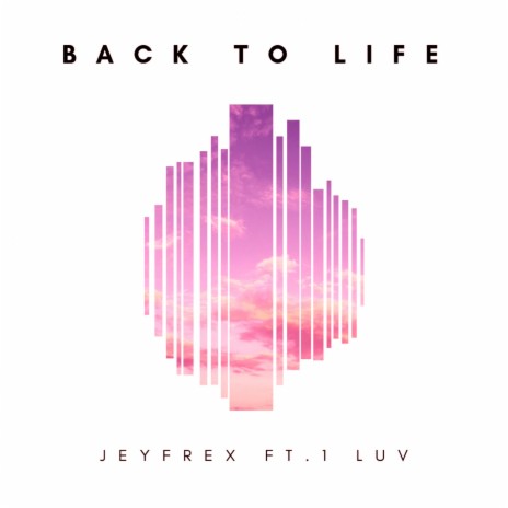 Back to Life (feat. 1 Luv) | Boomplay Music
