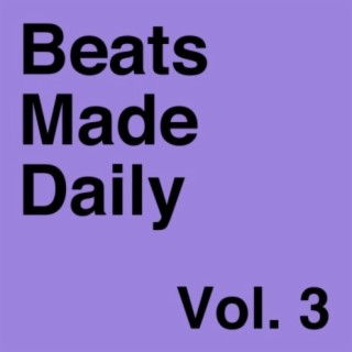 Beats Made Daily, Vol. 3