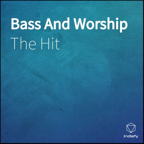 Bass And Worship | Boomplay Music