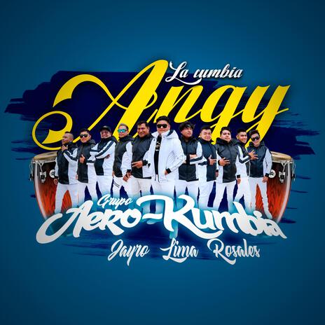 La cumbia Angy | Boomplay Music