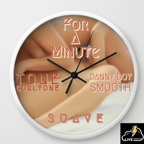 For A Minute ft. Tone Corlyone & Danny Boy Smooth | Boomplay Music