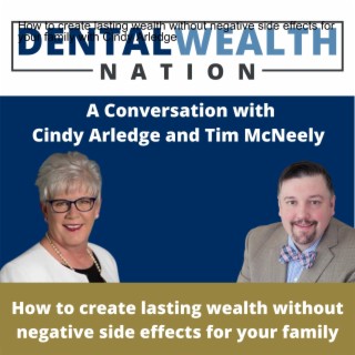 How to create lasting wealth without negative side effects for your family with Cindy Arledge