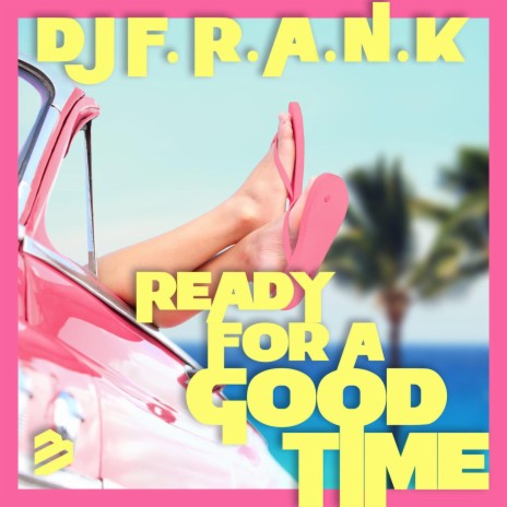 Ready for a Good Time (Radio Edit) | Boomplay Music